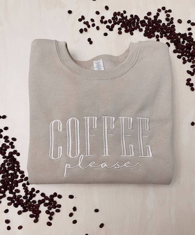 Embroidered "Coffee Please" Sweatshirt